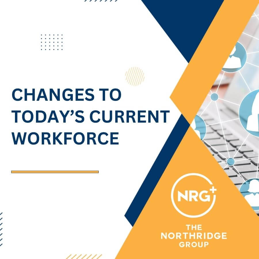 Changes to Today's Current Workforce