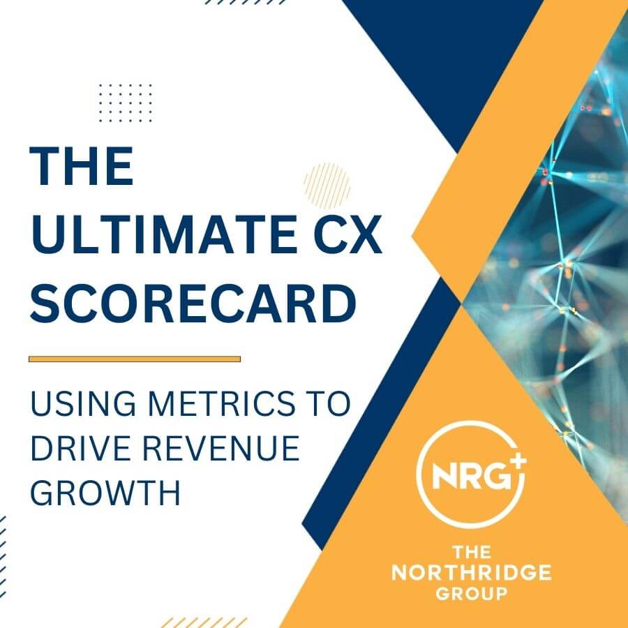 Ultimate CX Scorecard by The Northridge Group